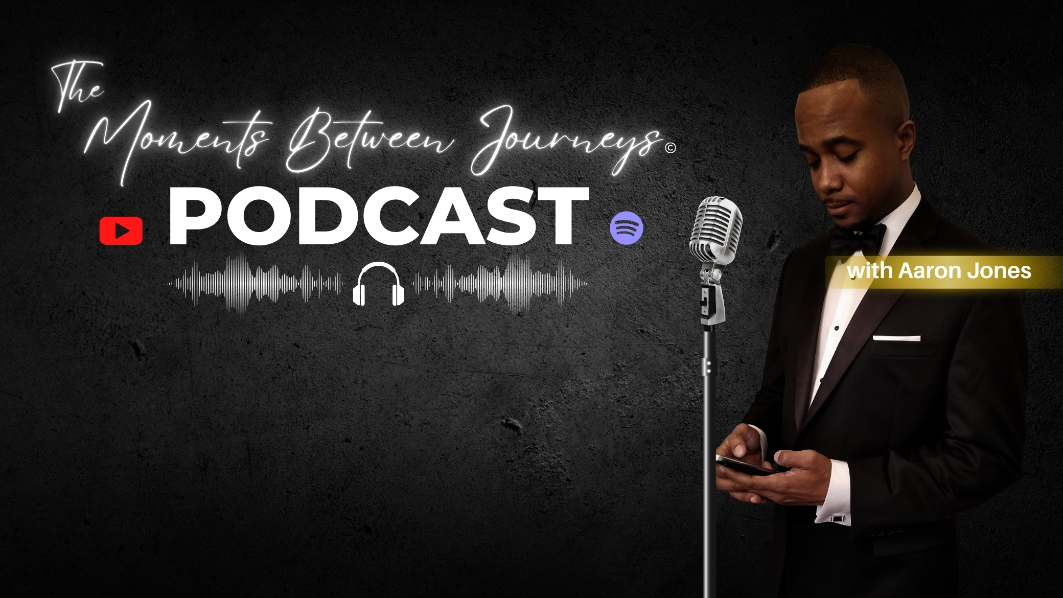 Moments Between Journeys Podcast with Aaron Jones